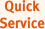 Quick Service